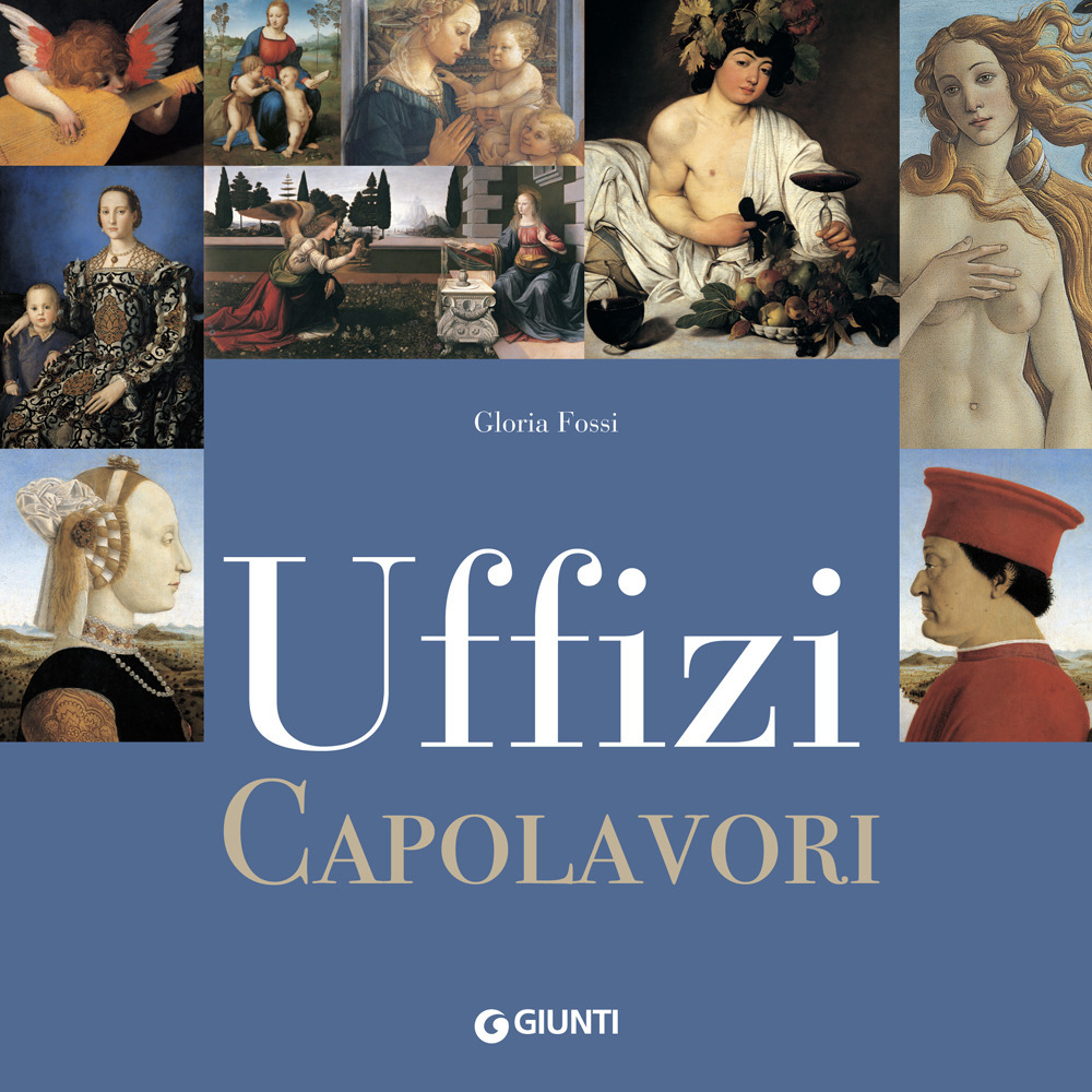 Libro Uffizi. Capolavori di Gloria Fossi - ean 9788809896444 - Giunti Editore