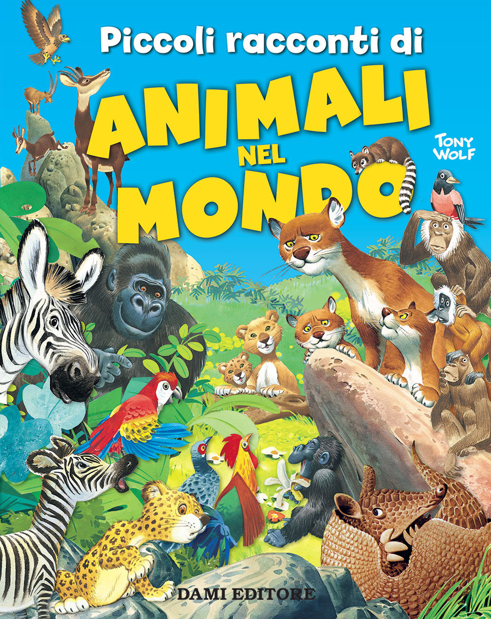 Libro Piccoli racconti di animali nel mondo di Pierangela Fiorani - ean 9788809898219 - Dami Editore