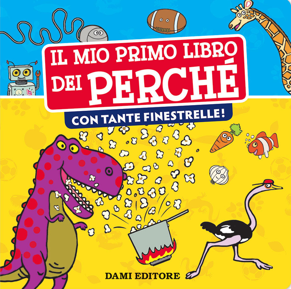 Libro mio primo libro dei perché con tante finestrelle di Anna Casalis - ean 9788809898424 - Giunti Editore
