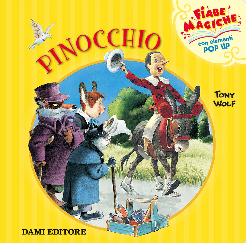 Libro Pinocchio. Libro pop-up di Tony Wolf - ean 9788809898479 - Dami Editore