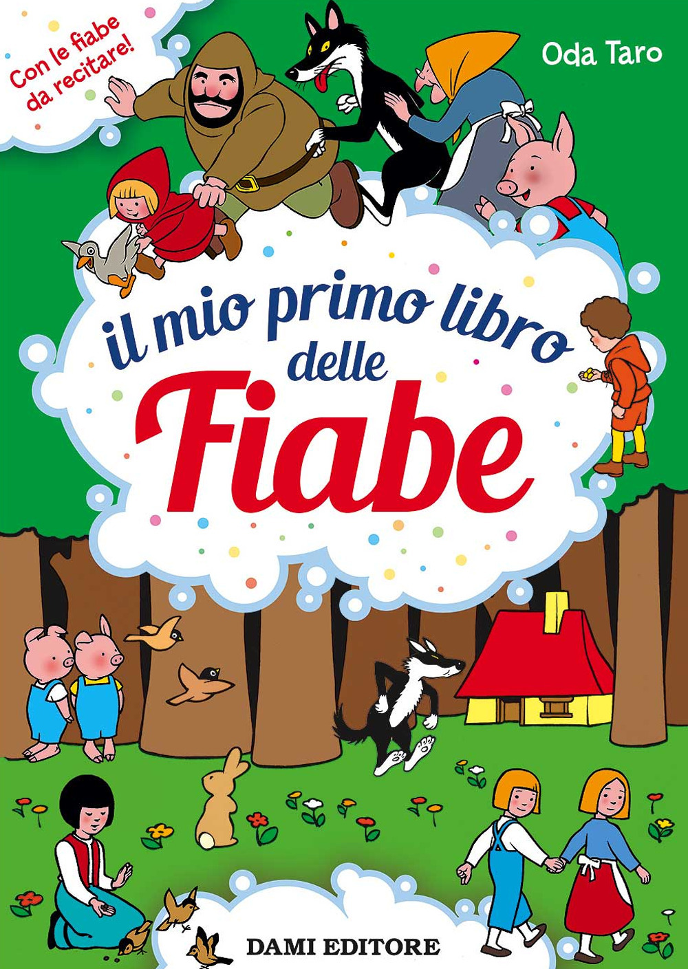 Libro mio primo libro delle fiabe di Annalisa Lay - ean 9788809898936 - Dami Editore