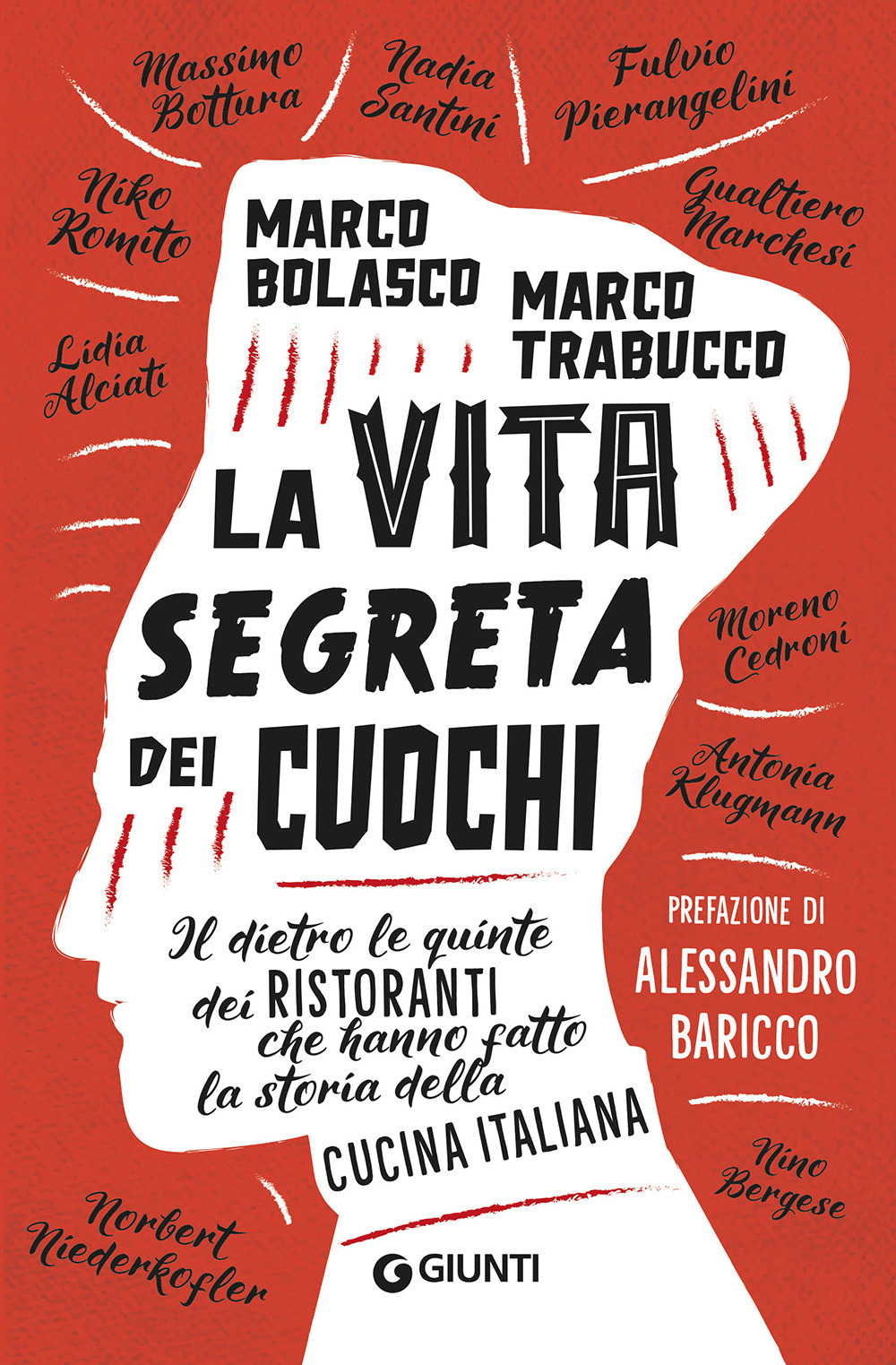 Libro vita segreta dei cuochi. Il dietro le quinte dei ristoranti che hanno fatto la storia della cucina italiana di Marco Bolasco; Marco Trabucco - ean 9788809899063 - Giunti Editore