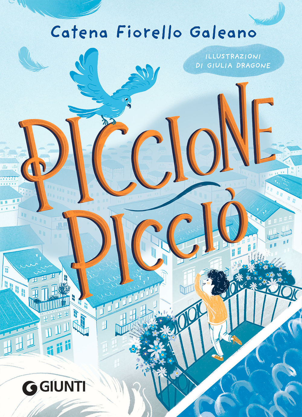 Libro Piccione Picciò di Catena Fiorello Galeano - ean 9788809899940 - Giunti Editore