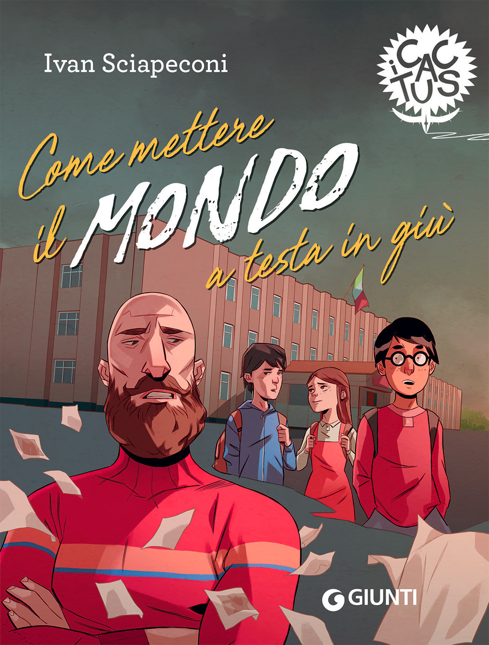 Libro Come mettere il mondo a testa in giù di Ivan Sciapeconi - ean 9788809900066 - Giunti Editore