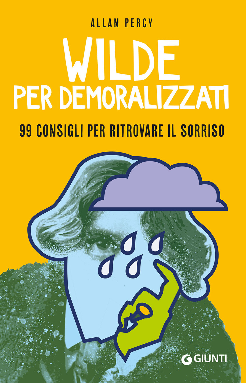 Libro Wilde per demoralizzati. 99 consigli per ritrovare il sorriso di Allan Percy - ean 9788809900141 - Giunti Editore