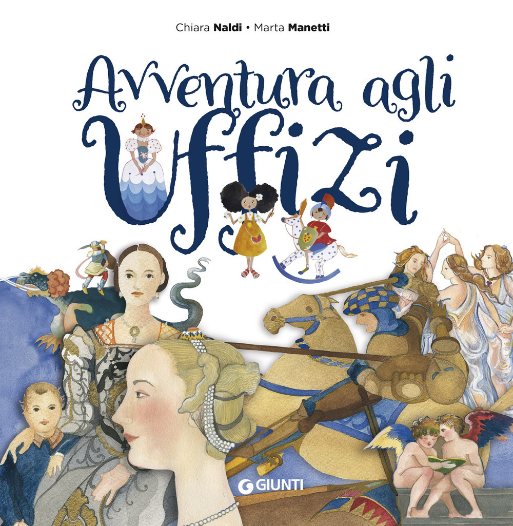 Libro Avventura agli Uffizi di Chiara Naldi; Marta Manetti - ean 9788809900356 - Giunti Editore