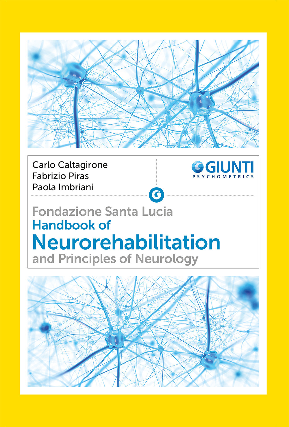 Libro Handbook of neurorehabilitation and principles of neurology di Carlo Caltagirone; Fabrizio Piras; Paola Imbriani - ean 9788809900998 - Giunti Psychometrics