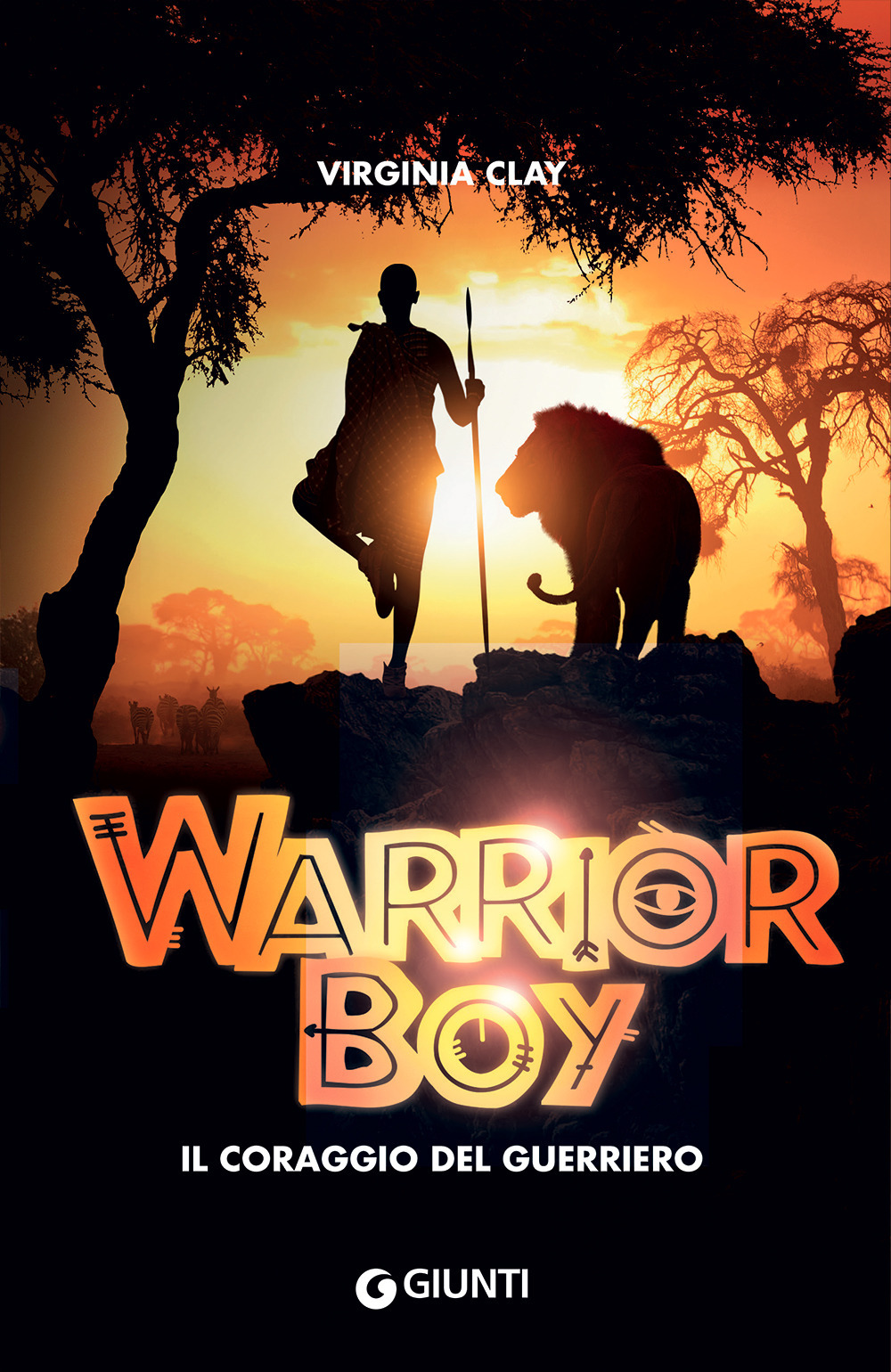Libro Warrior boy. Il coraggio del guerriero di Virginia Clay - ean 9788809901100 - Giunti Editore