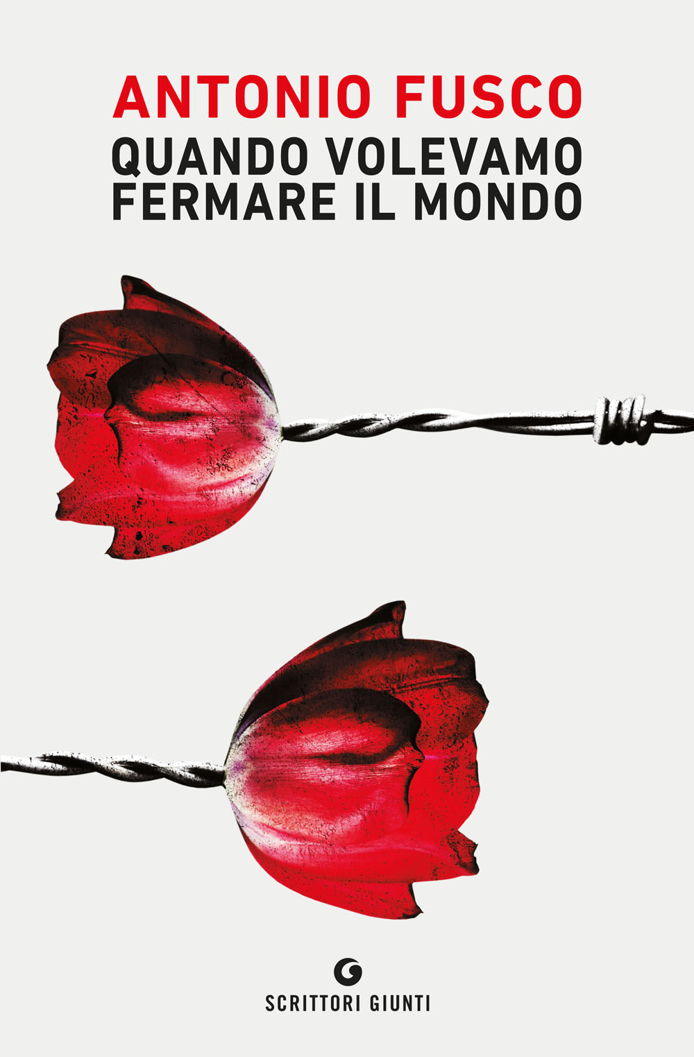 Libro Quando volevamo fermare il mondo di Antonio Fusco - ean 9788809901940 - Giunti Editore