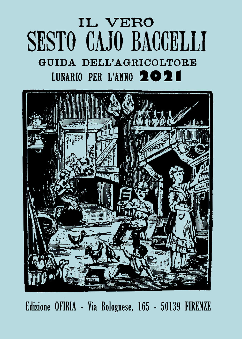 Libro vero Sesto Cajo Baccelli. Guida all'agricoltore. Lunario per l'anno 2021 di  - ean 9788809905047 - Giunti Editore