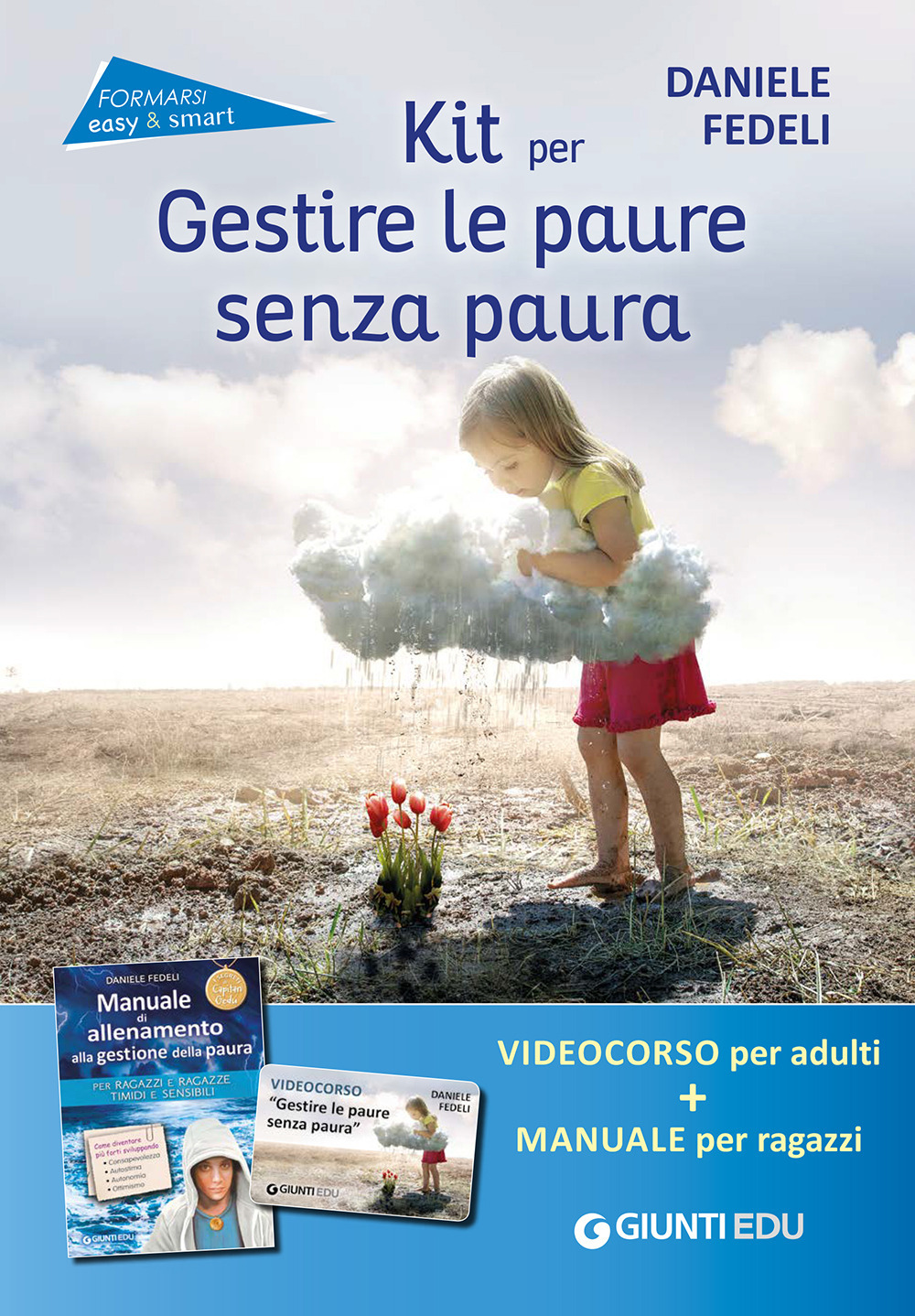 Libro Kit per gestire le paure senza paura. Come insegnare ad affrontare le situazioni difficili di Daniele Fedeli - ean 9788809905511 - Giunti EDU