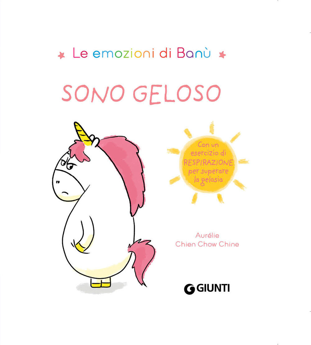 Libro Sono geloso. Le emozioni di Banù di Aurélie Chien Chow Chine - ean 9788809906655 - Giunti Editore