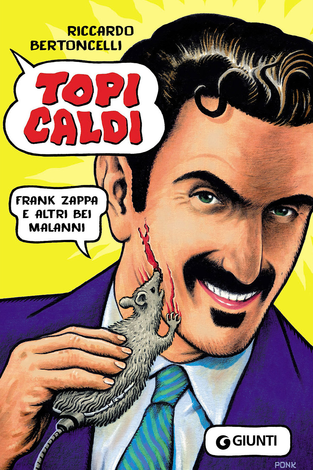 Libro Topi caldi. Frank Zappa e altri bei malanni di Riccardo Bertoncelli - ean 9788809907188 - Giunti Editore