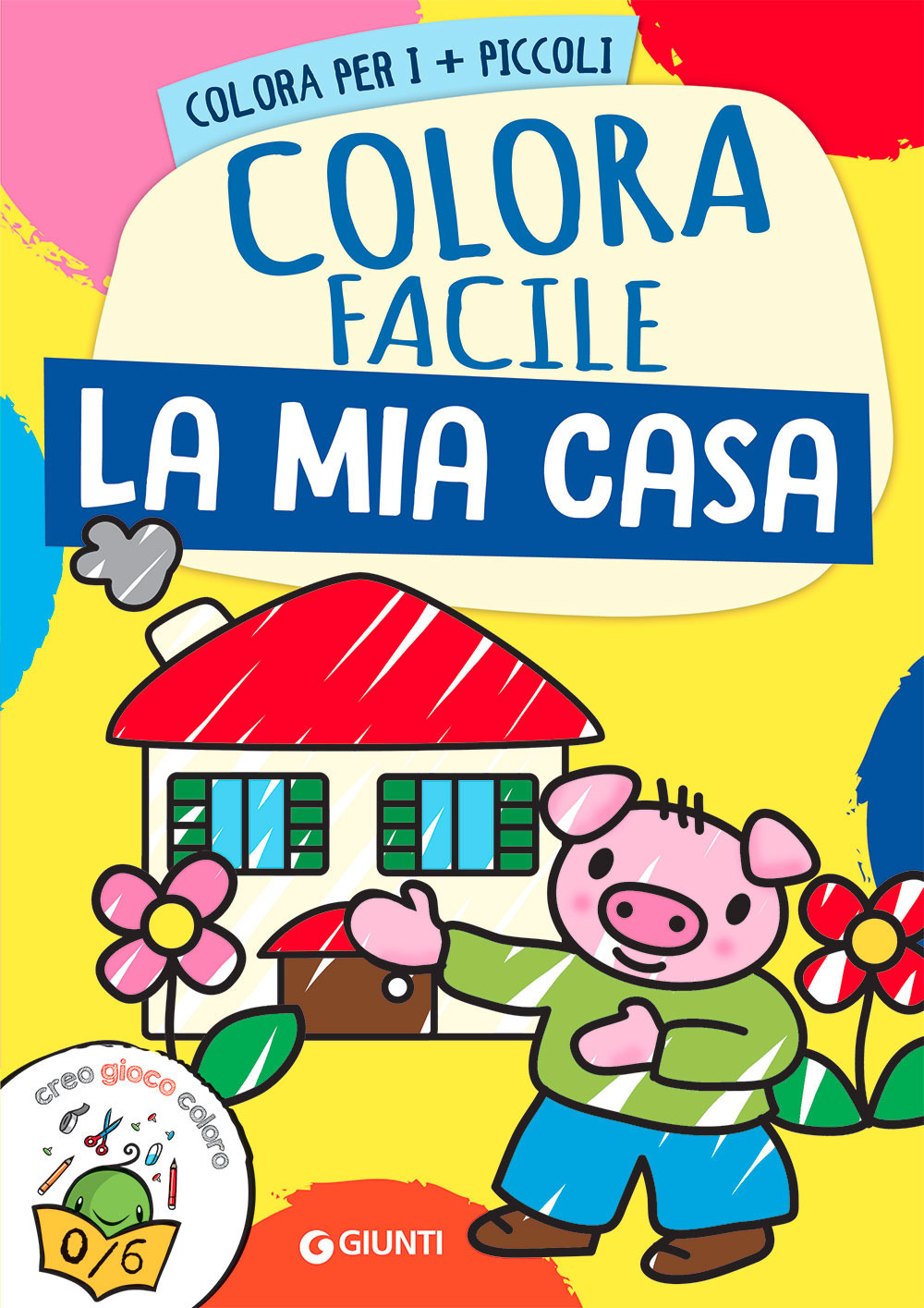 Libro mia casa. Colora facile. Creo gioco coloro di  - ean 9788809907409 - Giunti Editore