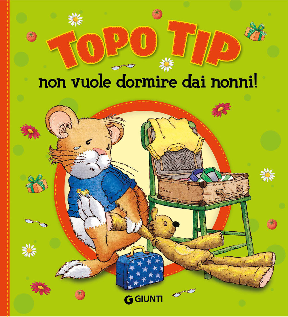 Libro Topo Tip non vuole dormire dai nonni! di Anna Casalis - ean 9788809908949 - Giunti Editore