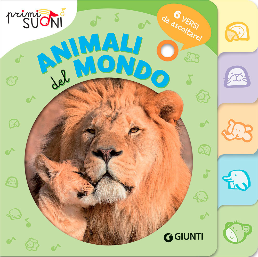 Libro Animali del mondo. 6 versi da ascoltare! Primi suoni di Silvia D'Achille - ean 9788809909809 - Giunti Editore