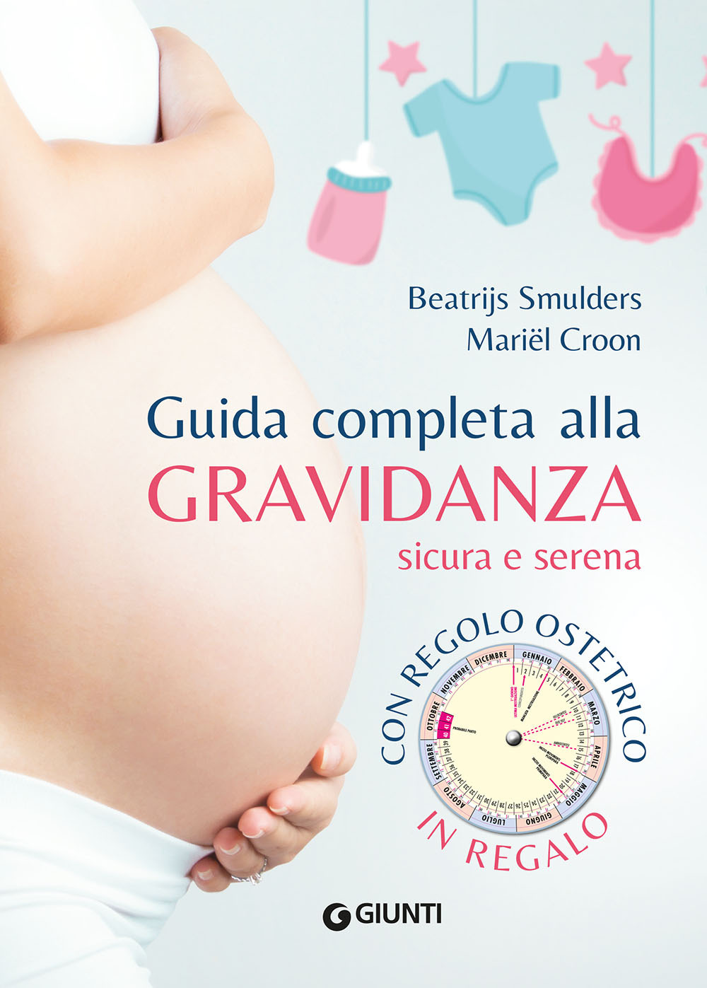 Libro Guida completa alla gravidanza sicura e serena di Beatrijs Smulders; Mariel Croon - ean 9788809909991 - Giunti Editore