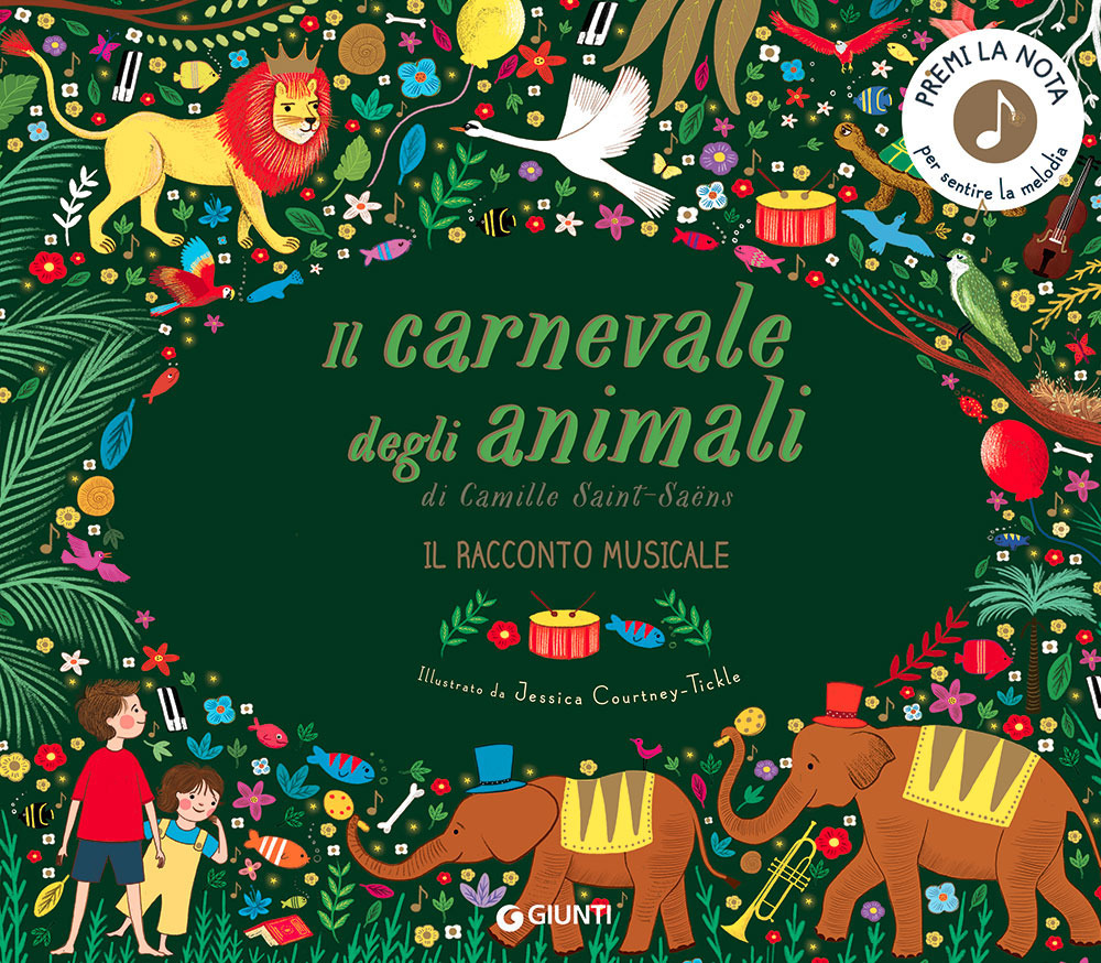 Libro carnevale degli animali. Il racconto musicale di Camille Saint-Saëns; Katy Flint - ean 9788809910621 - Giunti Editore