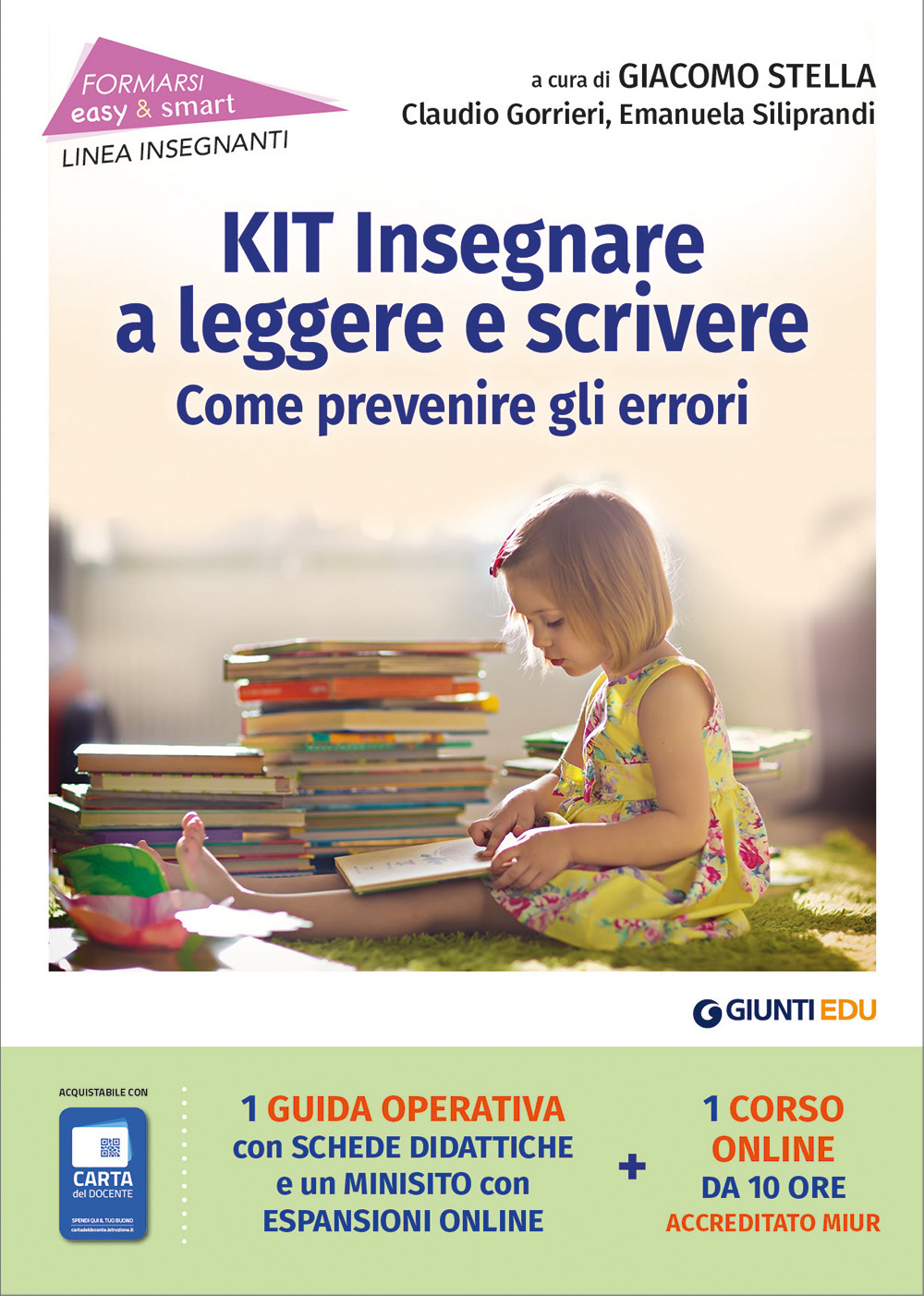 Libro Kit insegnare a leggere e scrivere. Come prevenire gli errori di Claudio Gorrieri; Emanuela Siliprandi - ean 9788809910881 - Giunti EDU