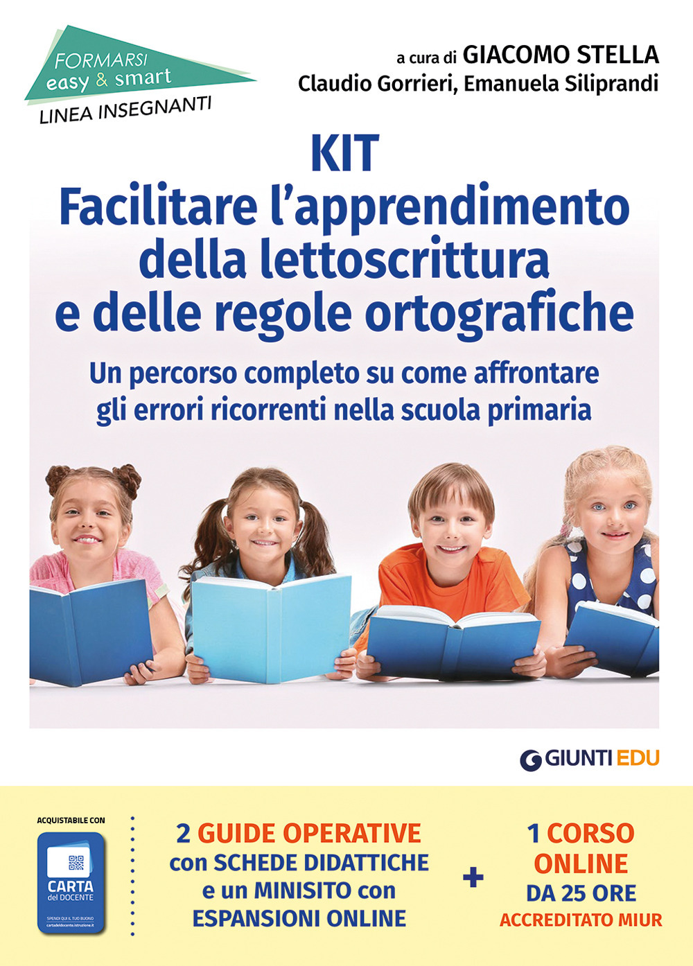 Libro Kit per facilitare l'apprendimento della lettoscrittura e delle regole ortografiche. Un percorso completo su come affrontare gli errori ricorrenti nella scuola primaria di Claudio Gorrieri; Emanuela Siliprandi - ean 9788809910904 - Giunti EDU