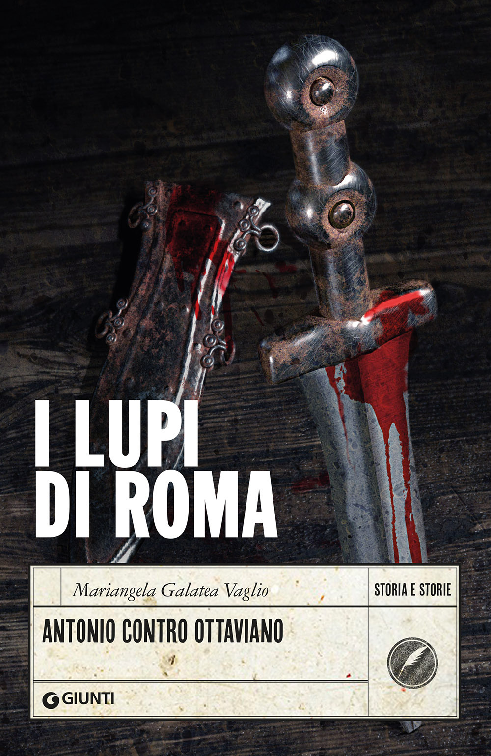 Libro lupi di Roma. Antonio contro Ottaviano di Mariangela Galatea Vaglio - ean 9788809910966 - Giunti Editore