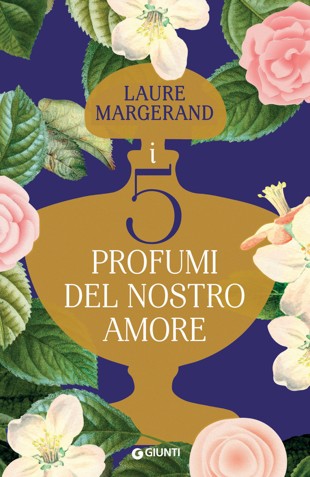 Libro cinque profumi del nostro amore di Laure Margerand - ean 9788809911123 - Giunti Editore
