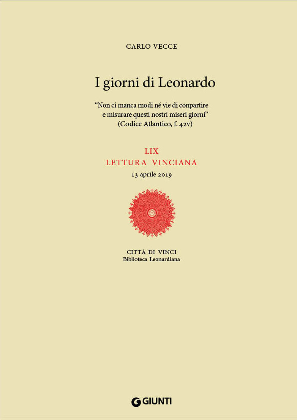 Libro giorni di Leonardo. «Non ci manca modi né vie di conpartire e misurare questi nostri miseri giorni» (Codice Atlantico