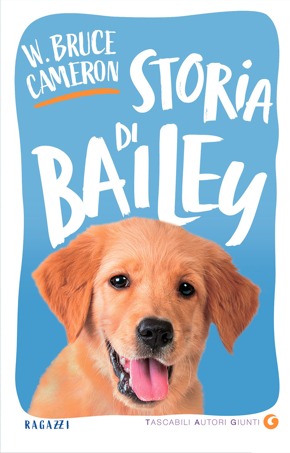 Libro Storia di Bailey di W. Bruce Cameron - ean 9788809911949 - Giunti Editore