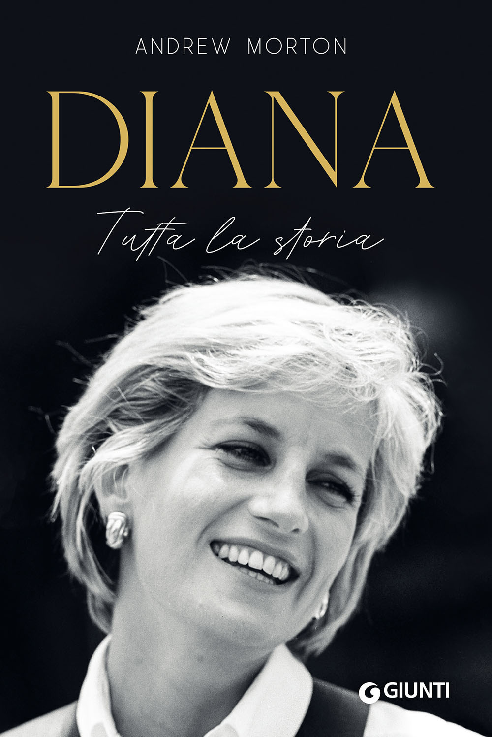 Libro Diana. Tutta la storia di Andrew Morton - ean 9788809912410 - Giunti Editore
