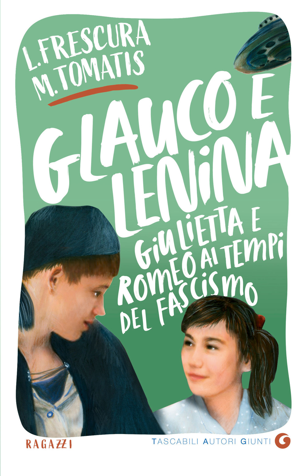 Libro Glauco e Lenina di Loredana Frescura; Marco Tomatis - ean 9788809913875 - Giunti Editore