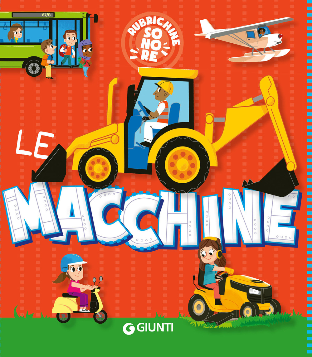 Libro macchine. Rubrichine sonore di  - ean 9788809914209 - Giunti Editore