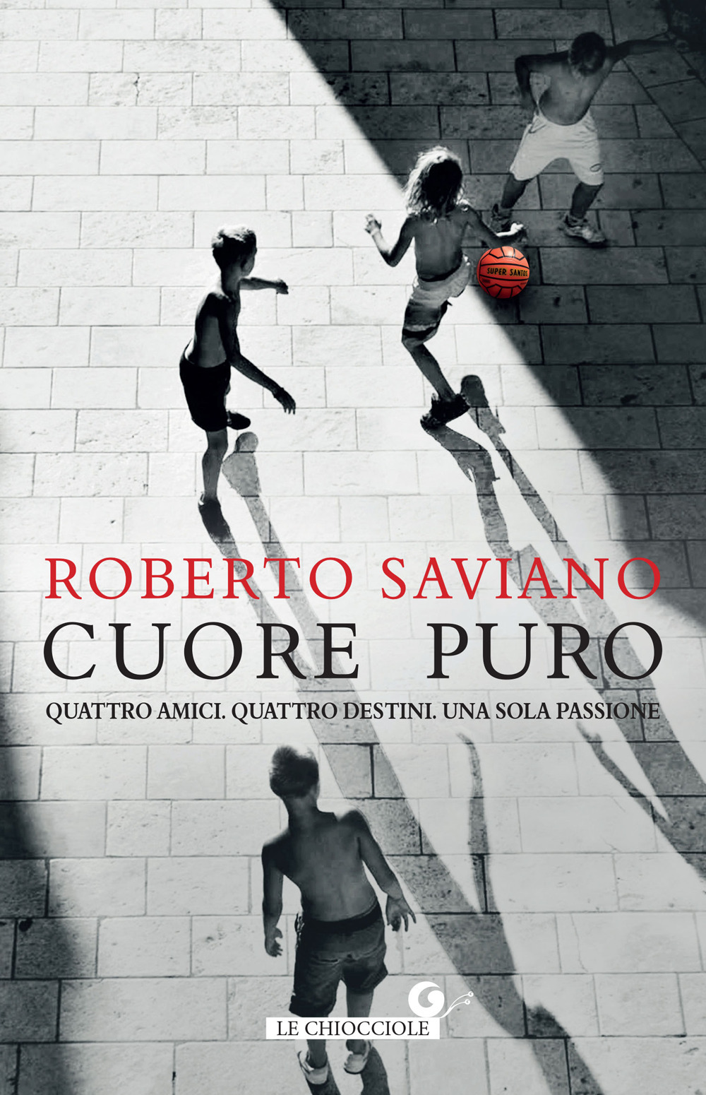 Libro Cuore puro. Quattro amici. Quattro destini. Una sola passione di Roberto Saviano - ean 9788809914575 - Giunti Editore