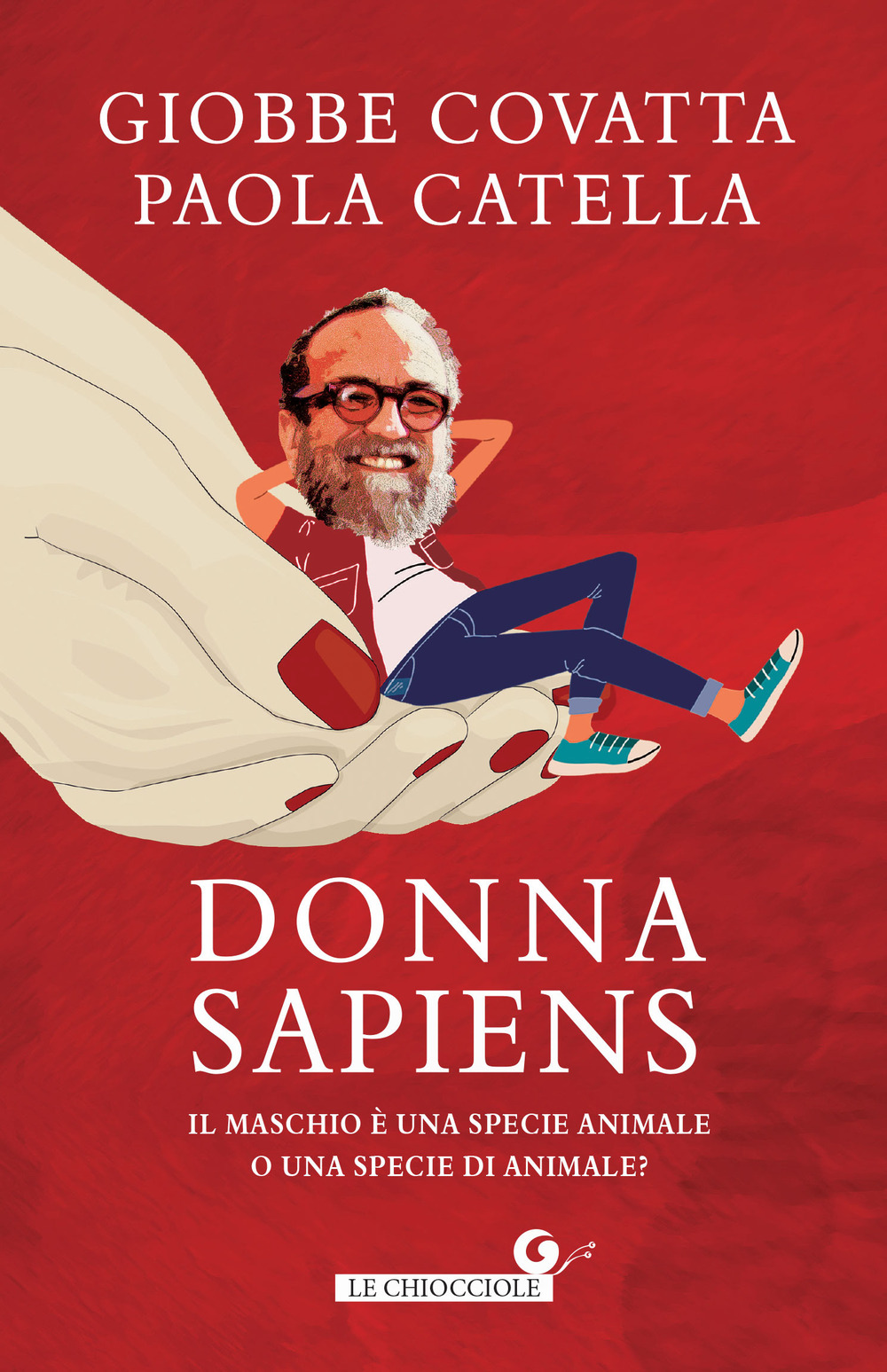 Libro Donna sapiens. Il maschio è una specie animale o una specie di animale? di Giobbe Covatta; Paola Catella - ean 9788809914636 - Giunti Editore