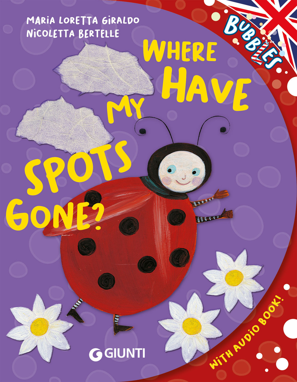 Libro Where have my spots gone? di Maria Loretta Giraldo - ean 9788809914773 - Giunti Editore