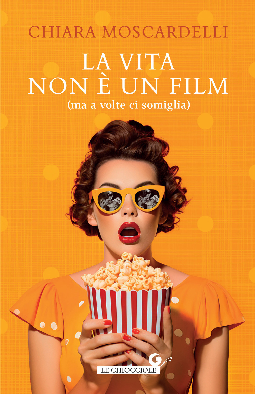 Libro vita non è un film (ma a volte ci somiglia) di Chiara Moscardelli - ean 9788809916135 - Giunti Editore