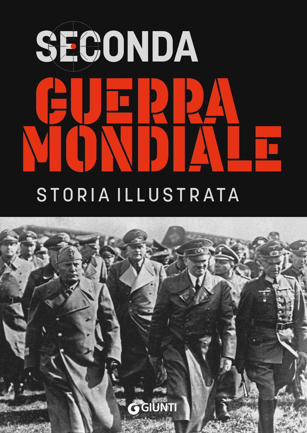 Libro Seconda guerra mondiale. Storia illustrata di Flavio Fiorani - ean 9788809916432 - Giunti Editore