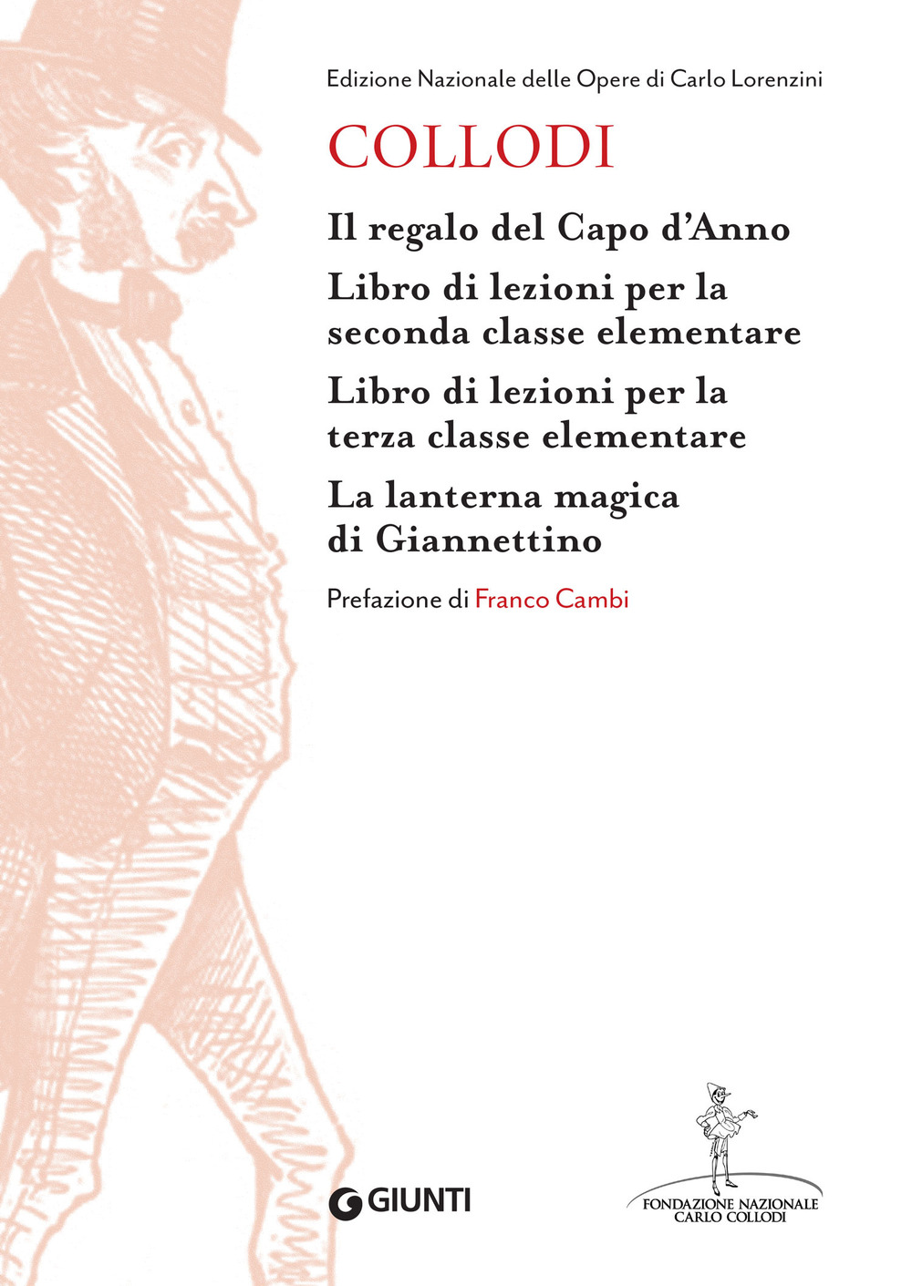 Libro regalo del Capo D’anno-Libro di lezioni per la seconda classe elementare-Libro di lezioni per la terza classe elementare–La lanterna magica di Giannettino di Carlo Collodi - ean 9788809916821 - Giunti Editore