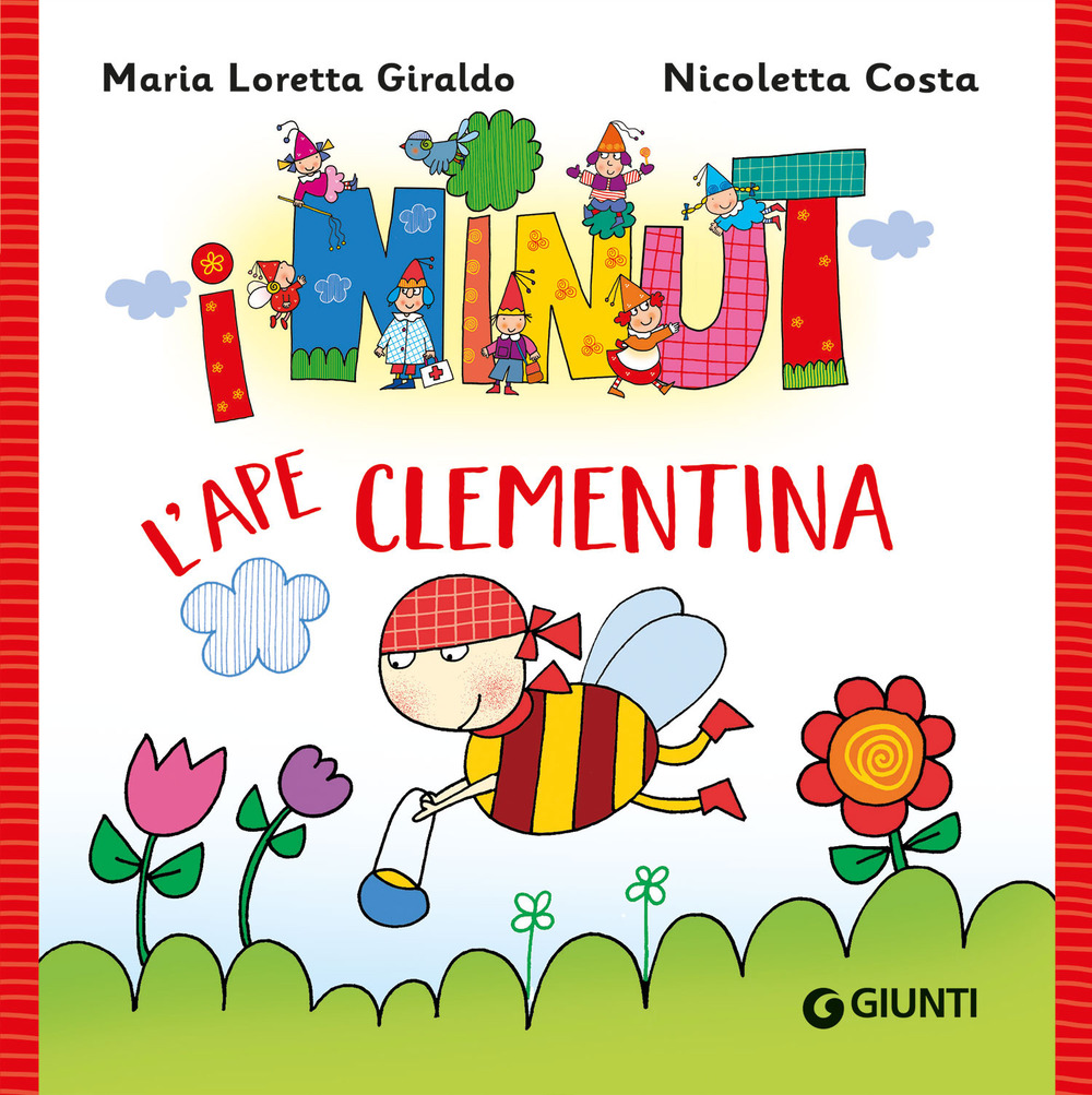 Libro ape Clementina. I Ninut di Maria Loretta Giraldo - ean 9788809919037 - Giunti Editore