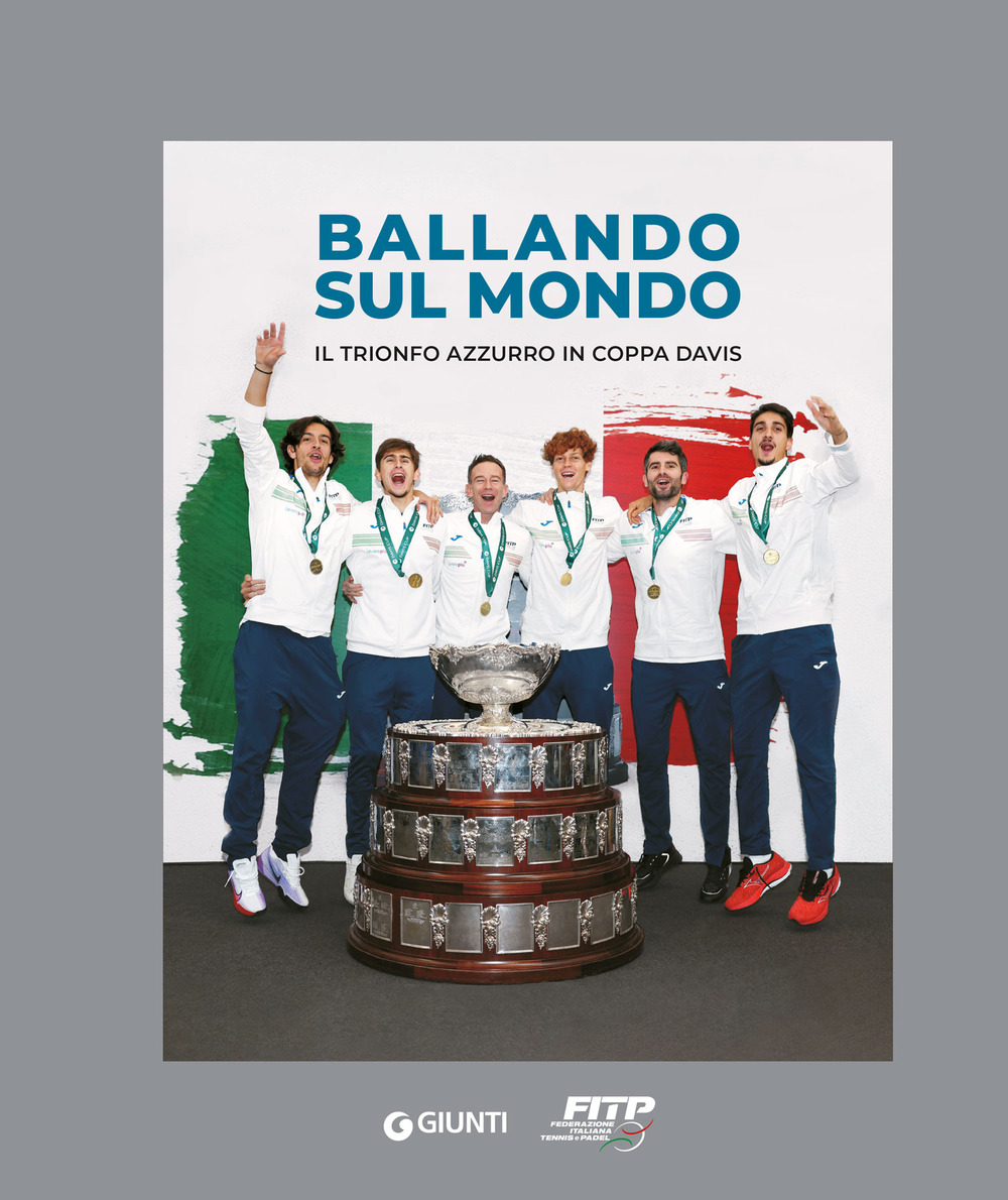 Libro Ballando sul mondo. Il trionfo azzurro in coppa Davis di  - ean 9788809922310 - Giunti Editore