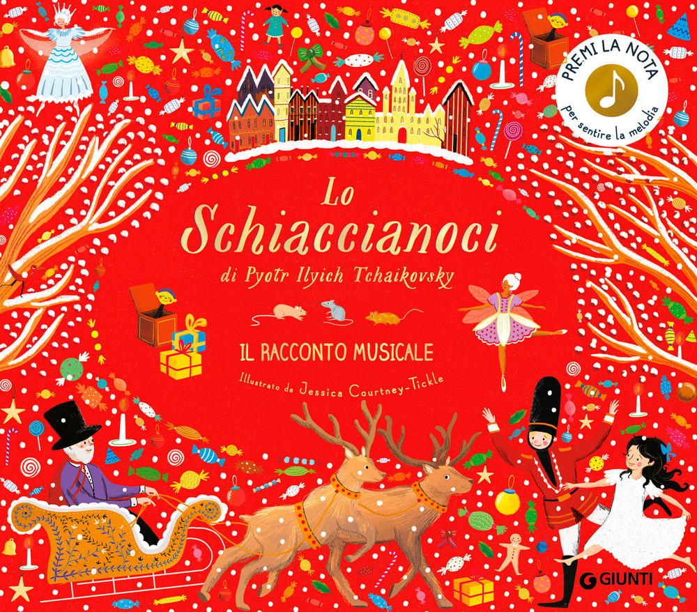 Libro Schiaccianoci di Pyotr Ilych Tchaikovsky. Il racconto musicale di Katy Flint - ean 9788809922464 - Giunti Editore