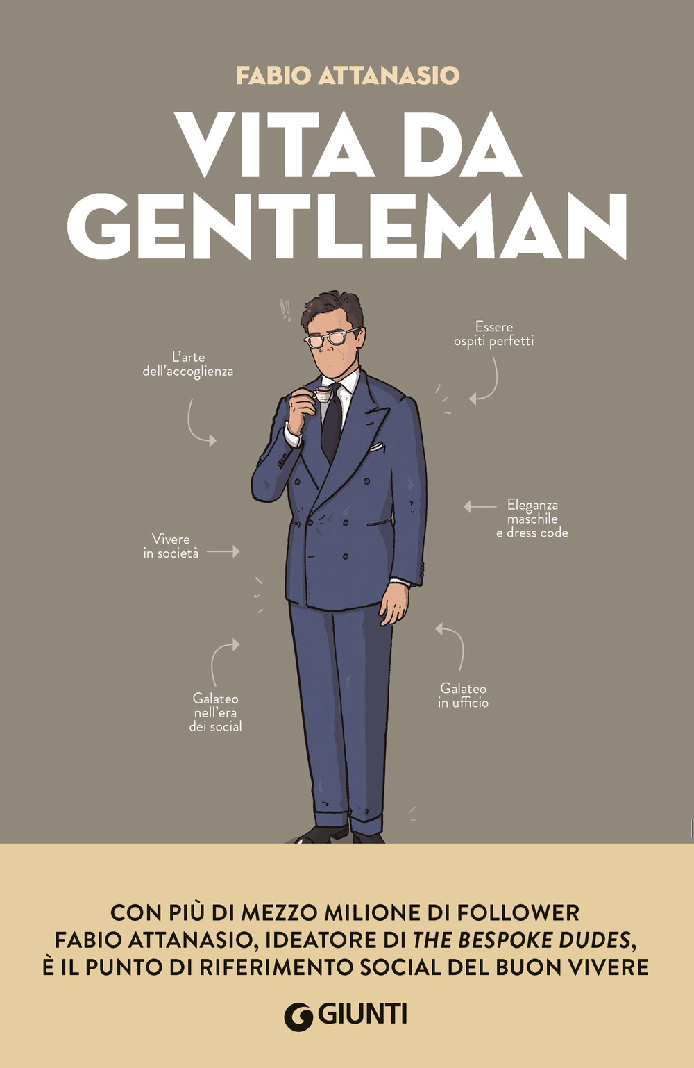Libro Vita da gentleman. Manuale del buon vivere per l’uomo contemporaneo di Fabio Attanasio - ean 9788809922600 - Giunti Editore