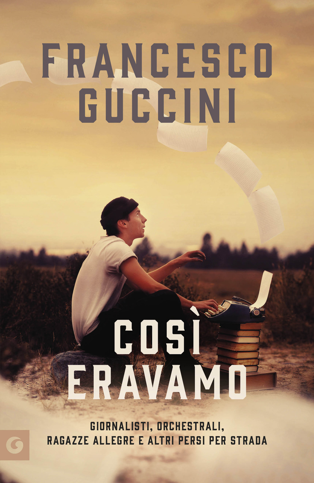 Libro Così eravamo. Giornalisti