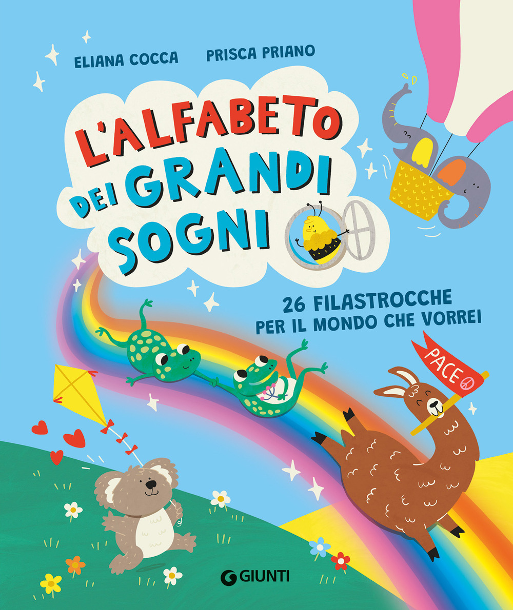 Libro alfabeto dei grandi sogni. 26 filastrocche per il mondo che vorrei di Eliana Cocca - ean 9788809923041 - Giunti Editore