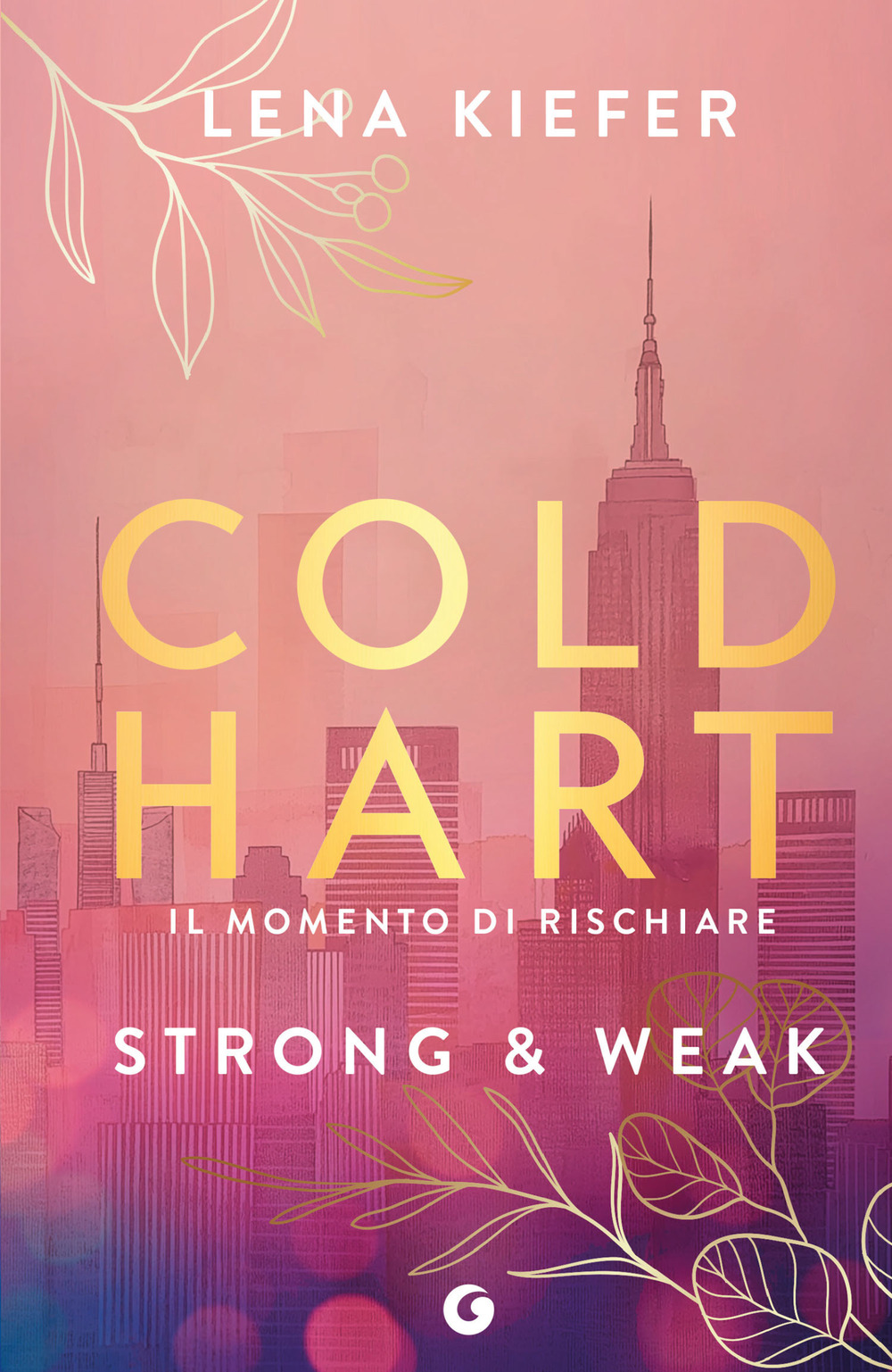 Libro Strong & weak. Il momento di rischiare. Coldhart di Lena Kiefer - ean 9788809923829 - Giunti Editore