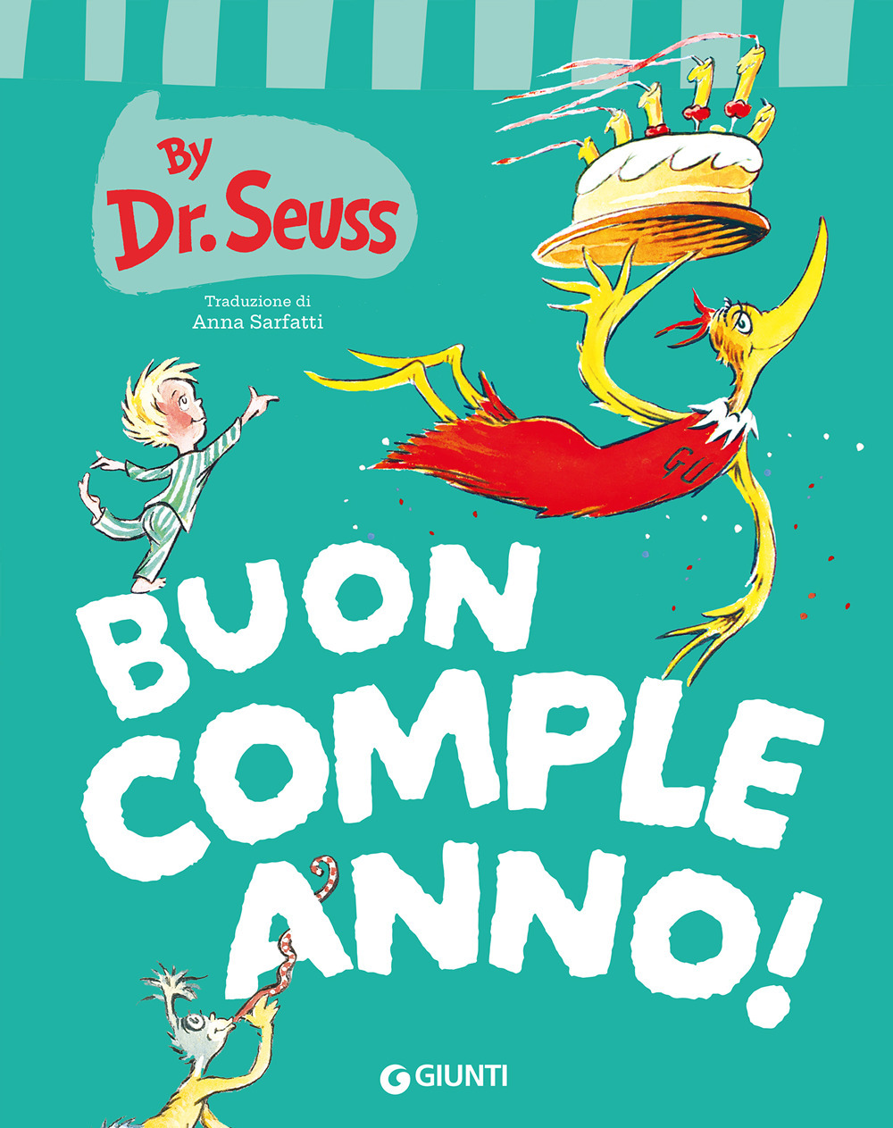 Libro Buon compleanno! di Dr. Seuss - ean 9788809924482 - Giunti Editore