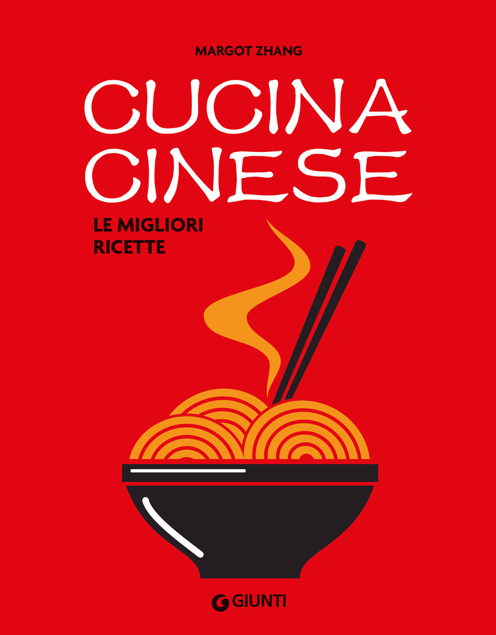 Libro Cucina cinese. Le migliori ricette di Margot Zhang - ean 9788809925106 - Giunti Editore