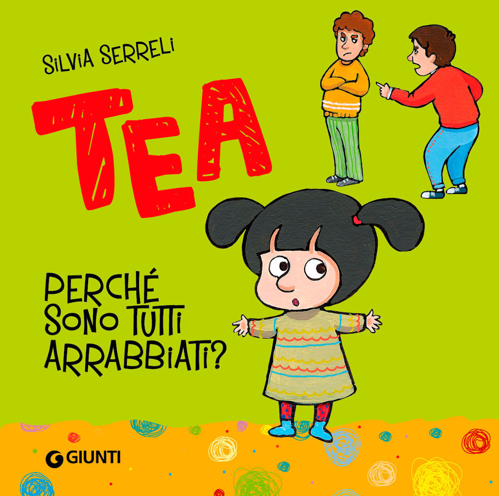 Libro Perché sono tutti arrabbiati? Tea di Silvia Serreli - ean 9788809925663 - Giunti Editore