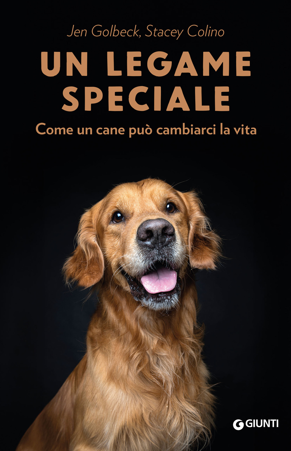 Libro legame speciale. Come un cane può cambiarci la vita di Jen Golbeck; Stacey Colino - ean 9788809925670 - Giunti Editore