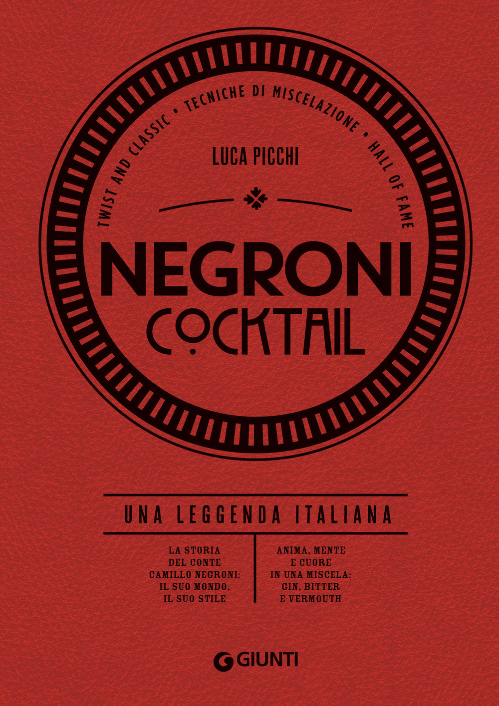 Libro Negroni cocktail. Una leggenda italiana di Luca Picchi - ean 9788809926882 - Giunti Editore