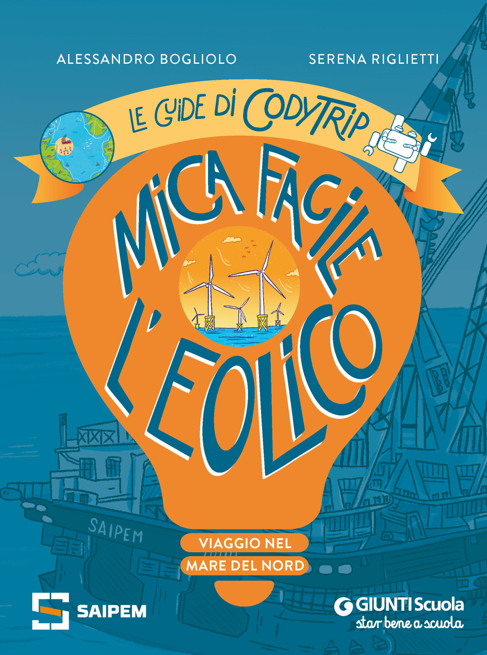 Libro Mica facile l'eolico. Viaggio nel Mare del Nord. Le guide di CodyTrip di Alessandro Bogliolo; Serena Riglietti - ean 9788809927223 - Giunti Scuola